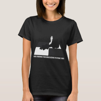 Kündige deinen Zug nie an, bevor du ihn ausführst T-Shirt