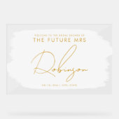KÜNFTIGE FRAU Brautparty Begrüßungsfarbe Weiß Acrylschild (Vorderseite)