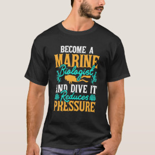 Künftige Meeresbiologie wird Meeresbiologe und T-Shirt