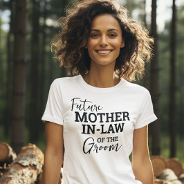 Künftige Mutter im Gesetz der Groom-WV-Hochzeit T-Shirt