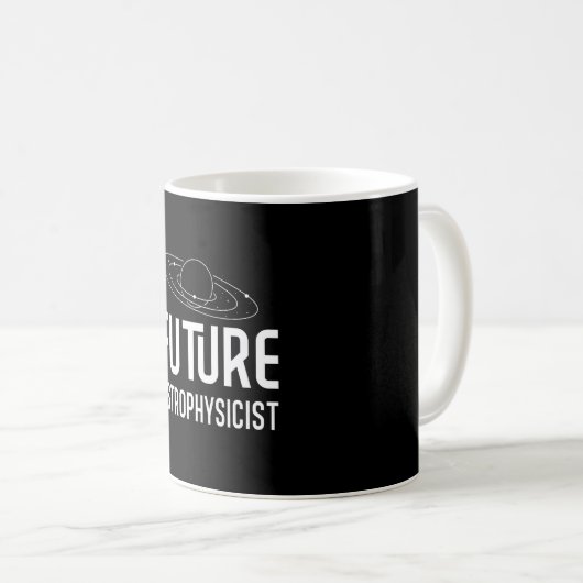 Künftiger Astrophysiker Kaffeetasse (VorderseiteRechts)