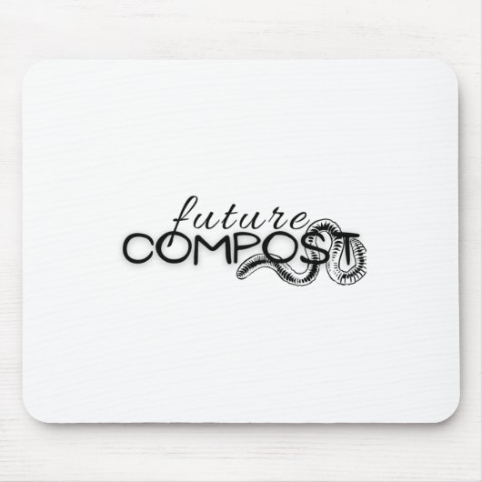 Künftiger Compost mit Wurm (dunkel) Aufkleber Mousepad (Vorne)