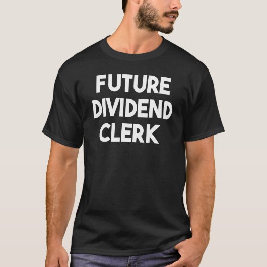 Künftiger Dividendenverwalter T-Shirt (Vorderseite)