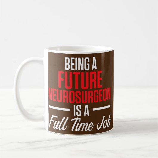 Künftiger Neurochirurg Neurologie Vollneuer Arzt Kaffeetasse (Links)