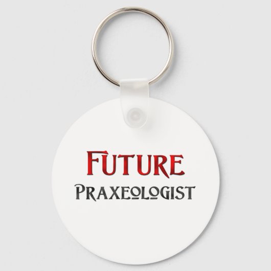 Künftiger Praxeologe Schlüsselanhänger (Vorderseite)
