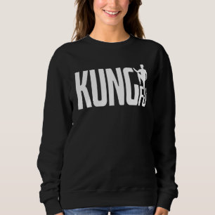 Kung Fu Simple Cool Artwork Kung Fu Fighters Sweatshirt