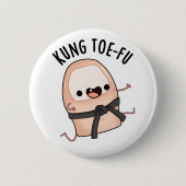 Kung Toe-fu Funny Big Toe Pun Button (Vorderseite)