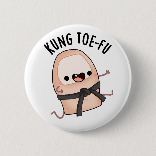 Kung Toe-fu Funny Big Toe Pun Button (Vorderseite)