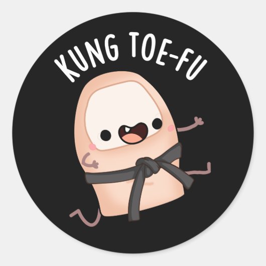 Kung Toe-fu Funny Big Toe Pun Dark BG Runder Aufkleber (Vorderseite)