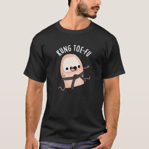 Kung Toe-fu Lustiger Großer Zeh Wortspiel Dunkler T-Shirt