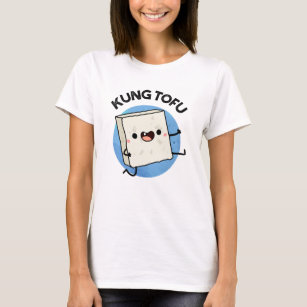Kung Tofu Funny Food Tofu Puns T-Shirt