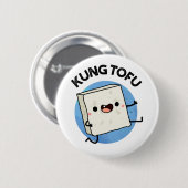 Kung Tofu Funny Kungfu Tofu Pun Button (Vorne & Hinten)