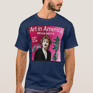 Kunst in Amerika Delia Deetz T-Shirt