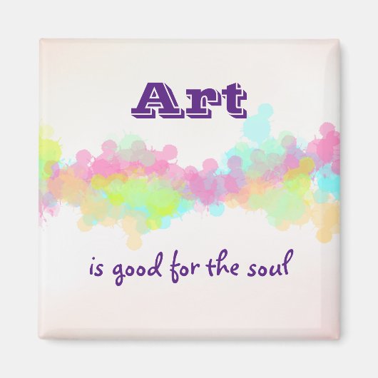 Kunst ist gut für das Soul auf Wasserfarbenpräpara Magnet (Vorne)