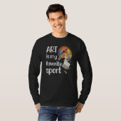 Kunst ist Lieblingssport Funny Teacher Artist T-Shirt (Vorne ganz)