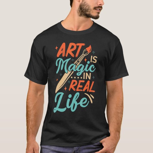 Kunst ist Magie im wirklichen Leben Job Künstler K T-Shirt (Vorderseite)