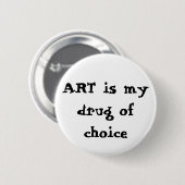 KUNST ist meine Droge der Wahl Button (Vorne & Hinten)