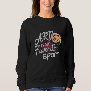Kunst ist meine Lieblingssportart Roter Schlag Sweatshirt