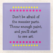 Kunst ist Messy Glasuntersetzer (Vorderseite)