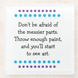 Kunst ist Messy Glasuntersetzer