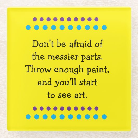 Kunst ist Messy Glasuntersetzer (Vorderseite)