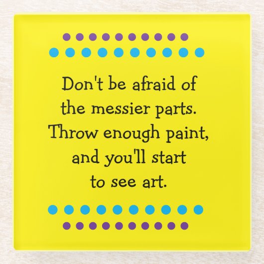 Kunst ist Messy Glasuntersetzer (Vorderseite)