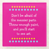 Kunst ist Messy Glasuntersetzer (Vorderseite)