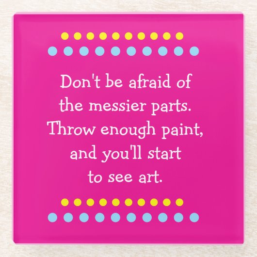 Kunst ist Messy Glasuntersetzer (Vorderseite)