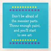 Kunst ist Messy Glasuntersetzer (Vorderseite)