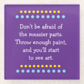 Kunst ist Messy Glasuntersetzer (Vorderseite)