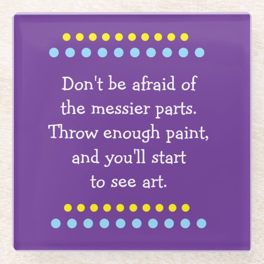 Kunst ist Messy Glasuntersetzer (Vorderseite)