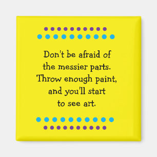 Kunst ist Messy Magnet