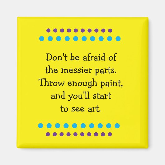 Kunst ist Messy Magnet (Vorne)