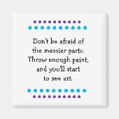 Kunst ist Messy Magnet (Vorne)