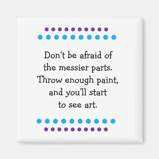 Kunst ist Messy Magnet (Vorne)