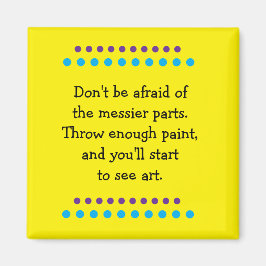 Kunst ist Messy Magnet