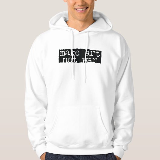 Kunst machen, nicht Krieg Hoodie (Vorderseite)