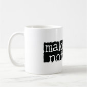 Kunst machen, nicht Krieg Kaffeetasse (Links)