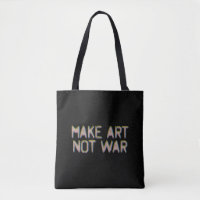 Kunst machen, nicht Krieg