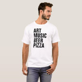 KUNST-MUSIK-BIER-PIZZA T-Shirt (Vorne ganz)