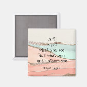 Kunst nicht, was Degas Inspiration Zitat Magnet (Vorderseite/Rückseite)