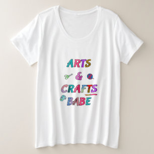 Kunst und Handwerk Babe Große Größe T-Shirt