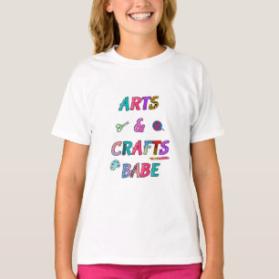 Kunst und Handwerk Babe T-Shirt