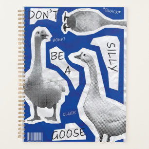 Kunstillustration Sei kein alberner Gans Planer