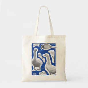 Kunstillustration Sei keine dumme Gans Tragetasche