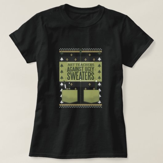 Kunstlehrer gegen hässliche Sweaters T - Shirt (Design vorne)