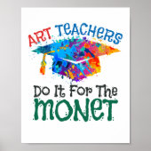 Kunstlehrer tun es für den Monet Art Teacher Poster (Vorne)