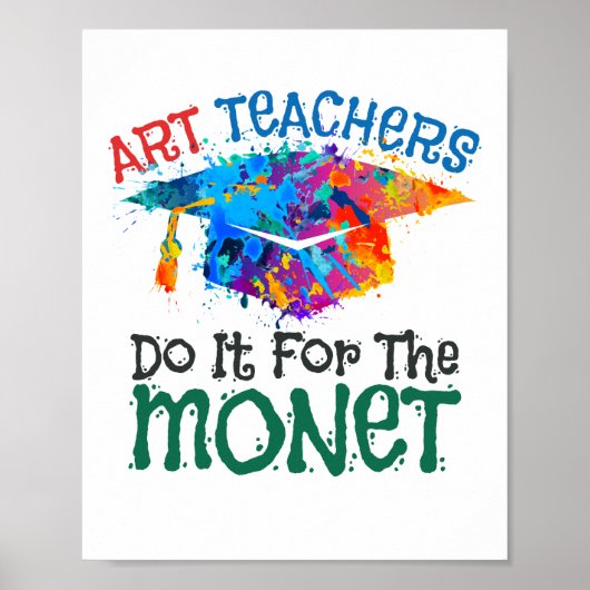 Kunstlehrer tun es für den Monet Art Teacher Poster (Vorne)