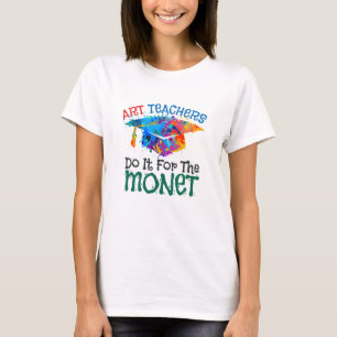 Kunstlehrer tun es für den Monet Art Teacher T-Shirt
