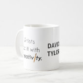 Künstler machen das mit Kreativität Kaffeetasse (Vorderseite Links)